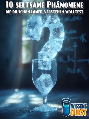 cover image of 10 seltsame Phänomene, die du schon immer verstehen wolltest